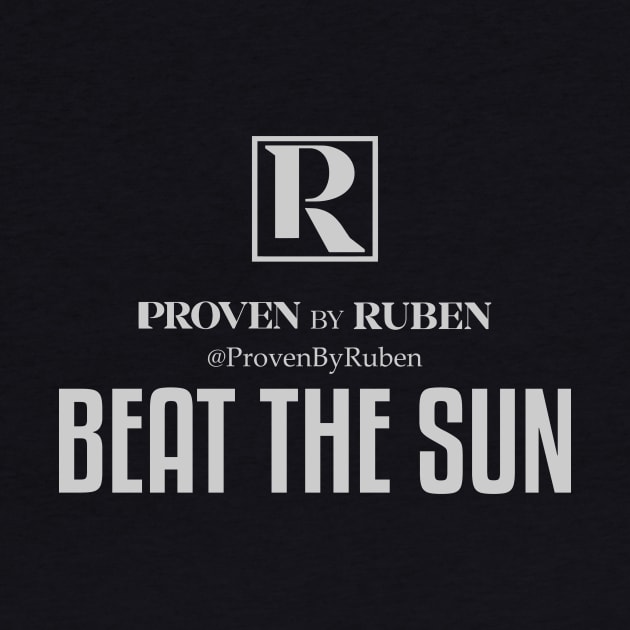 BEAT THE SUN - Proven By Ruben (WHITE) by Proven By Ruben